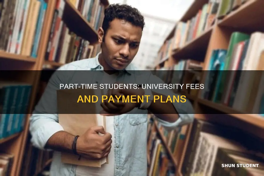 do part time students pay university fees