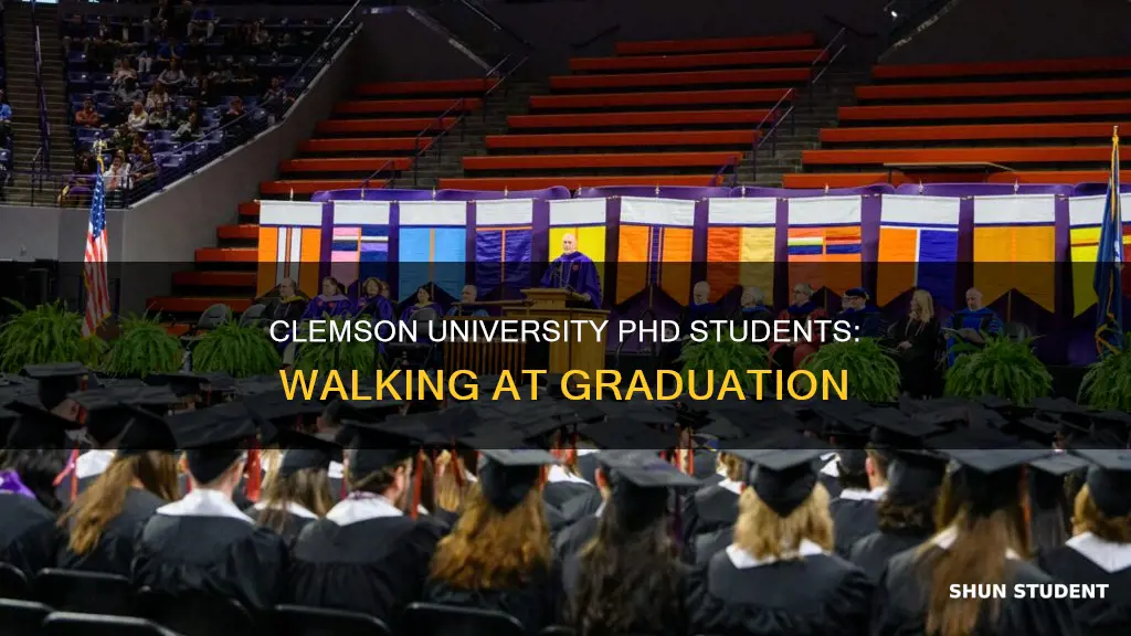 do phd students walk at graduation at clemson university