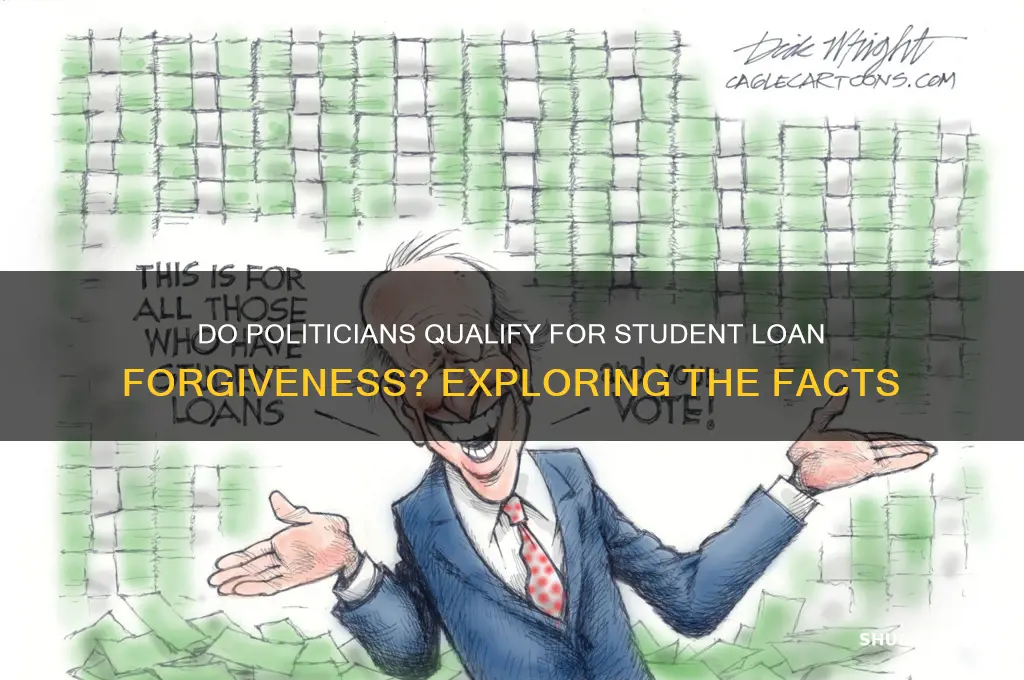 do politicians get student loan forgiveness