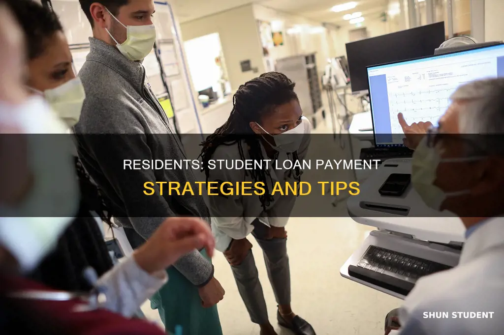do residents have to pay student loans