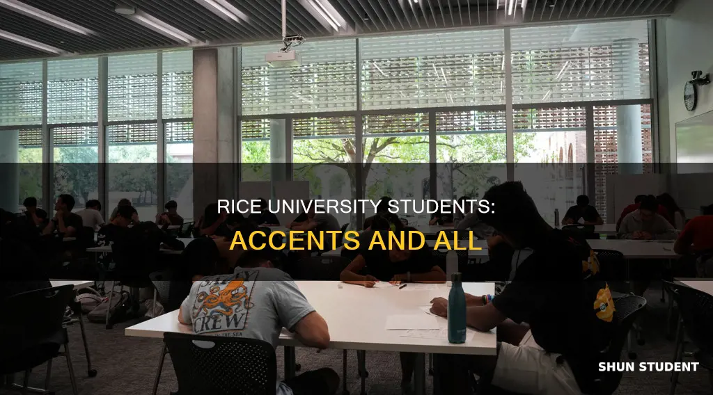 do rice university students have accents