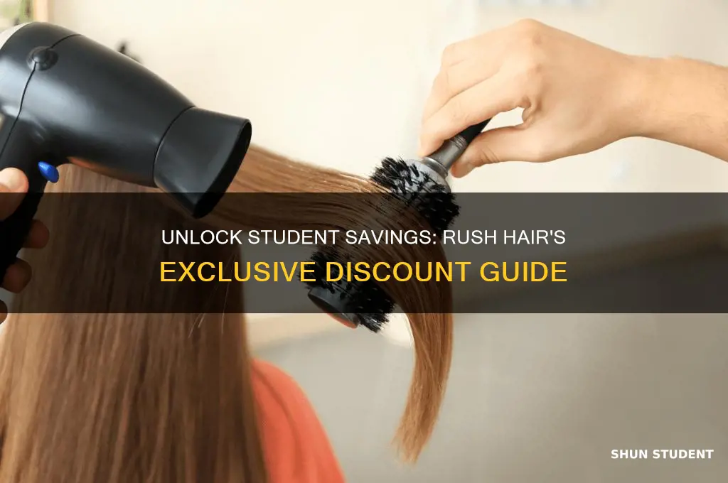 do rush hair do student discount
