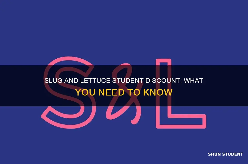do slug and lettuce do student discount