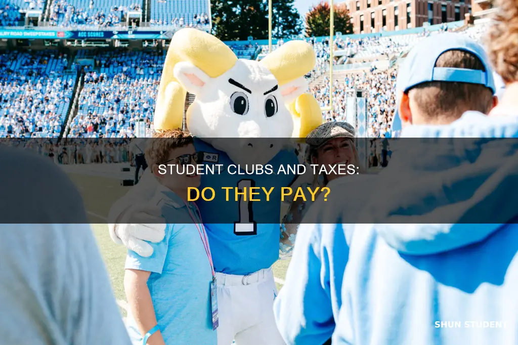 do student clubs pay taxes