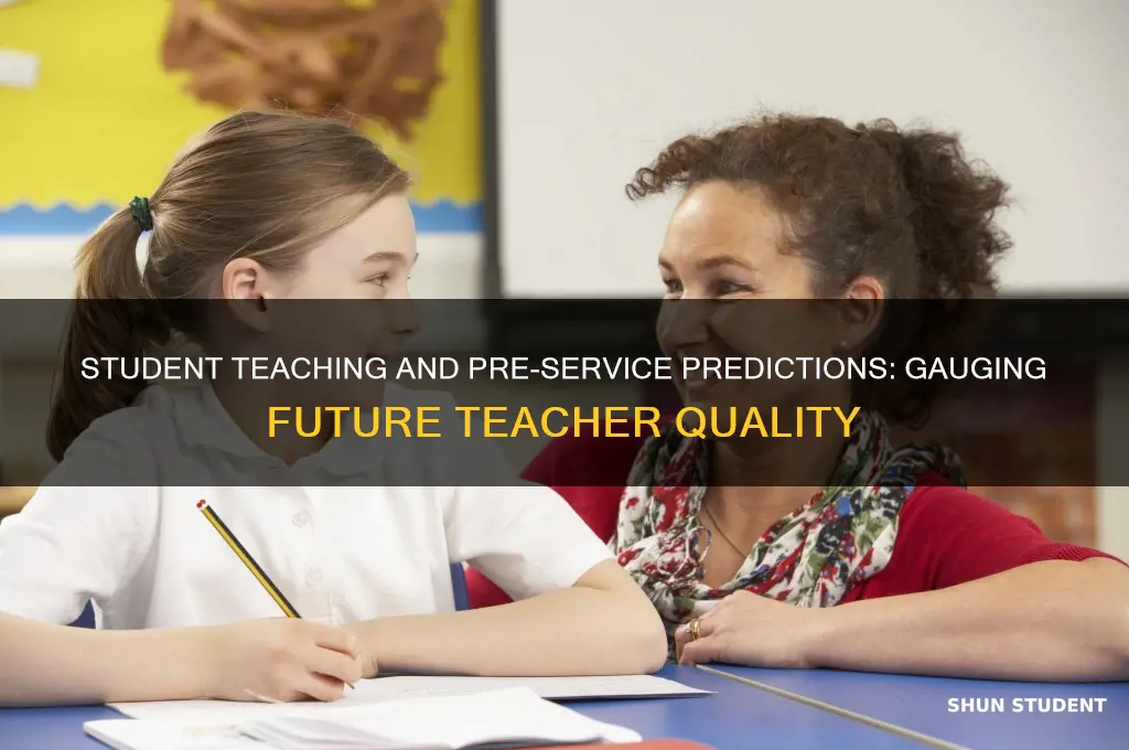 do student teaching and pre-student predict future teacher quality appam