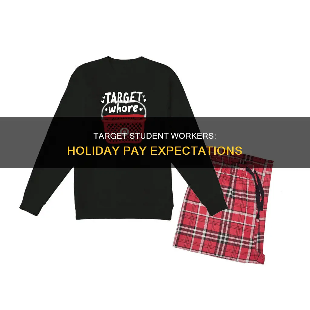 do student workers at target get holiday pay