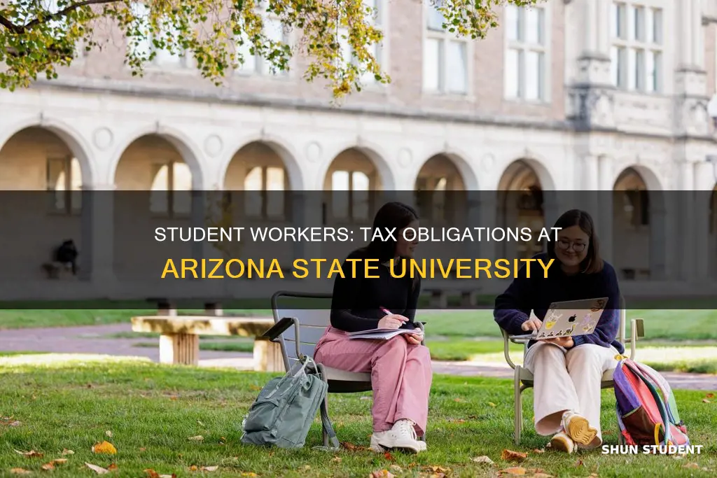 do student workers pay taxes asu