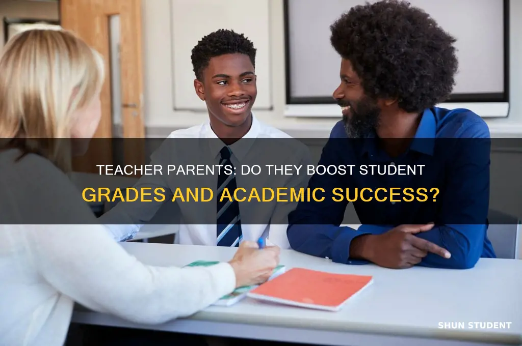 do students from teacher backgrounds get better grades