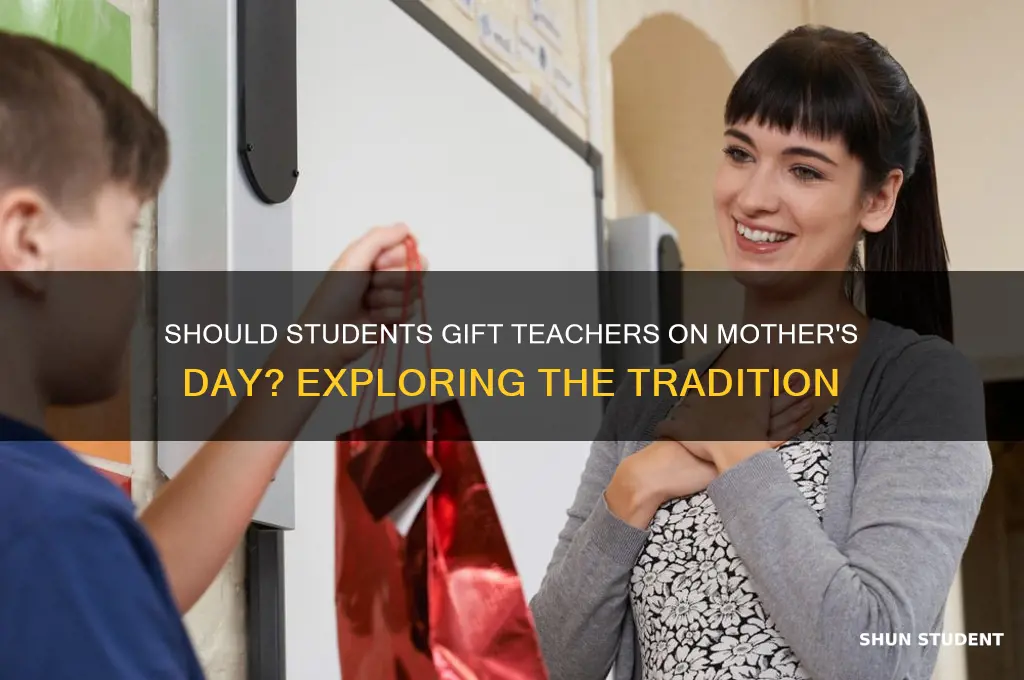 do students gift teacher in mothers day