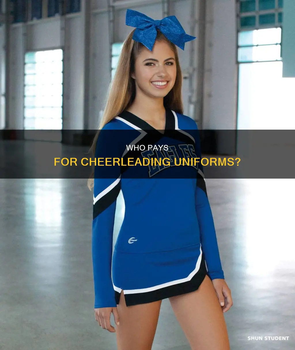 do students have to pay for their own cheerleading uniforms