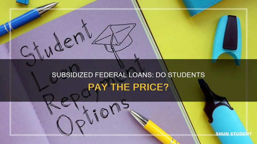 do students pay for federal direct subsidized loan
