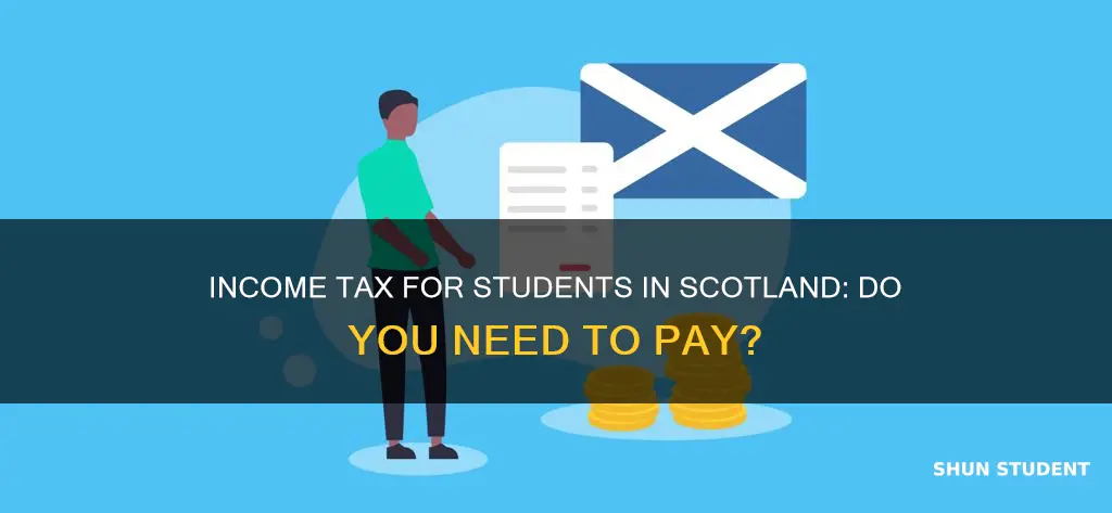 do students pay income tax scotland