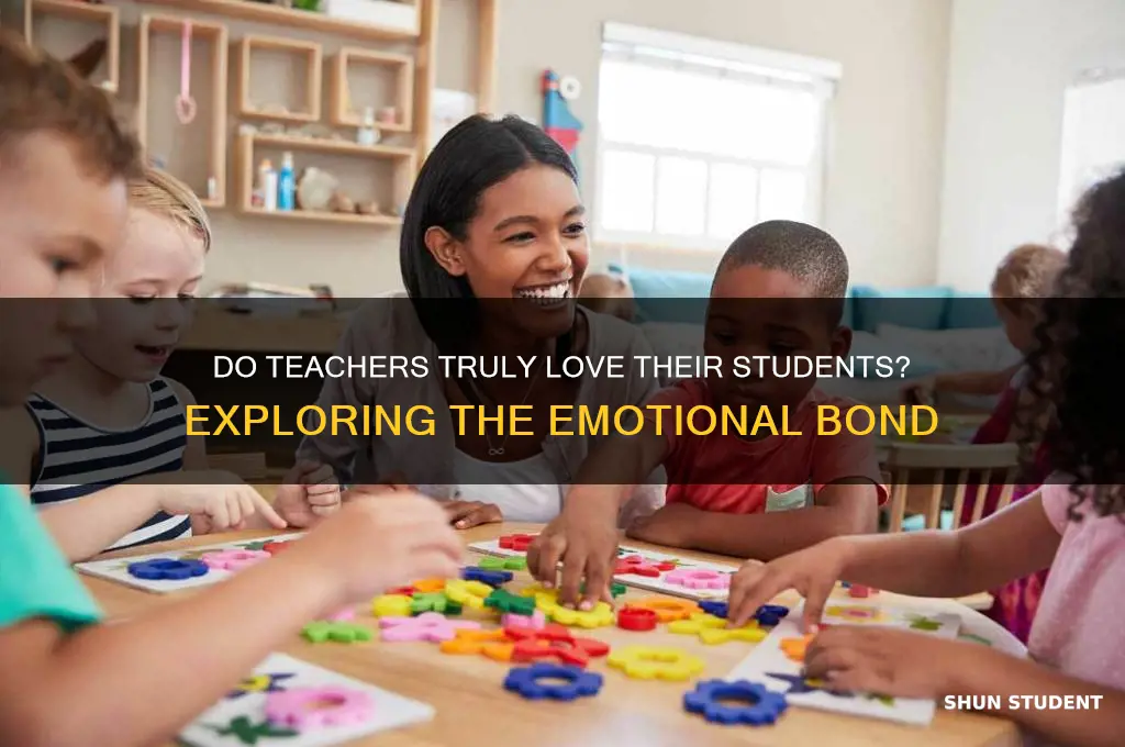 do teacher actually love their students