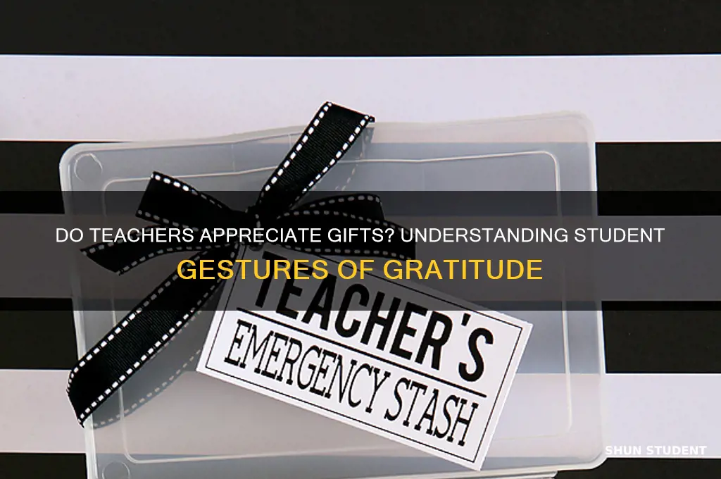 do teacher appreciate gifts from student