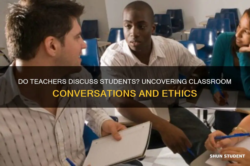 do teacher talk about students