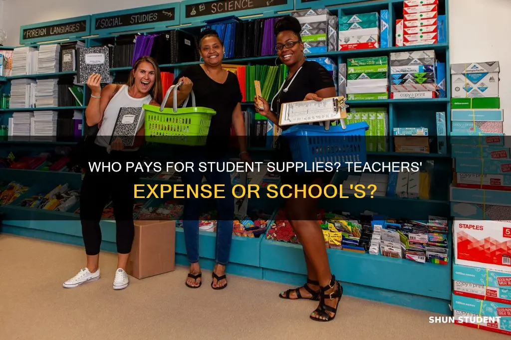 do teachers have to pay for their students supplies