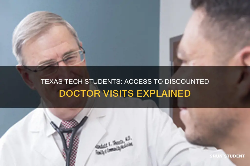 do texas tech students get discounted doctorr
