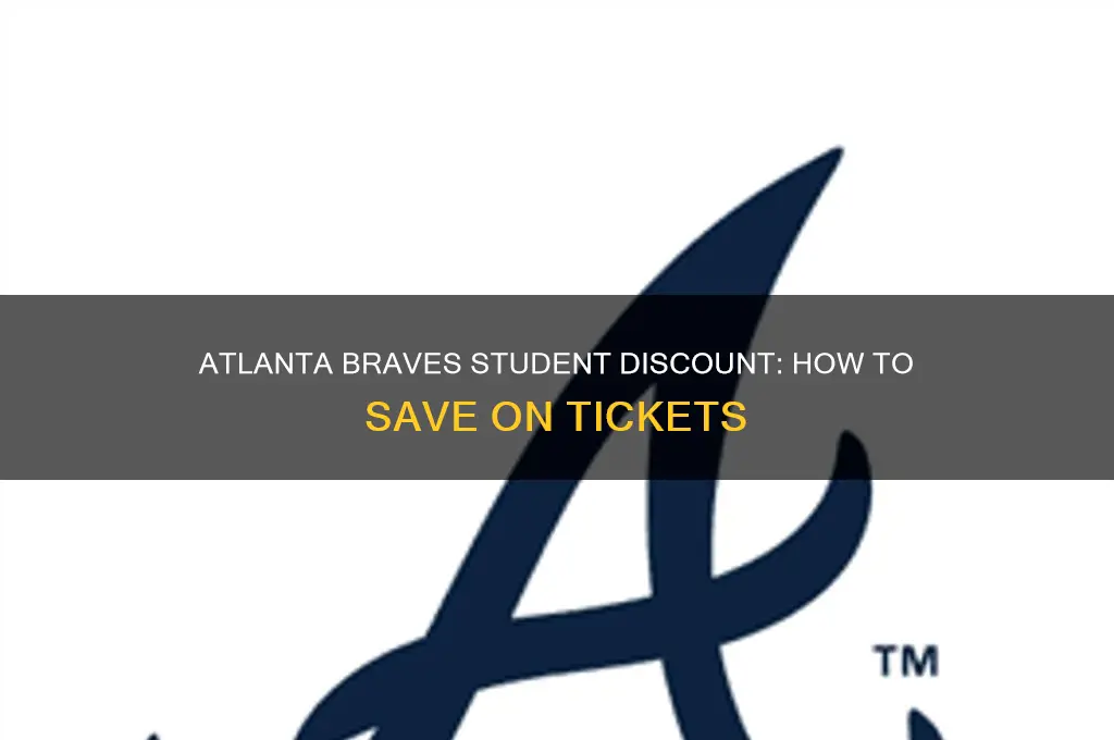 do the atlanta braves have a student discount
