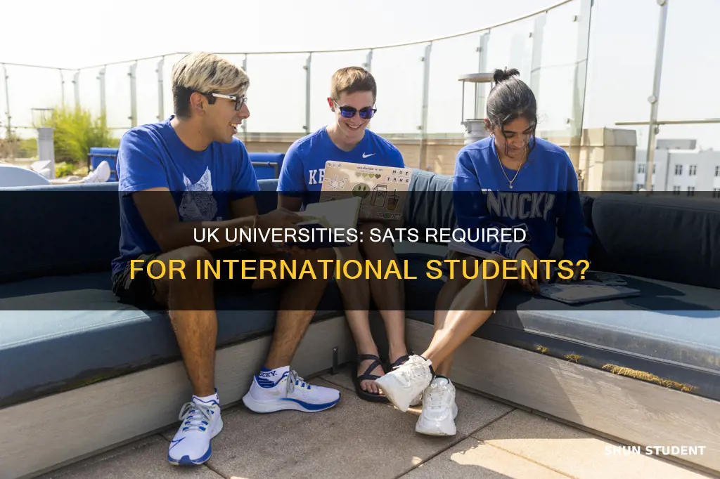 do uk universities require sat for international students