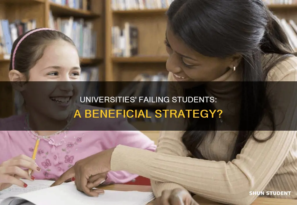 do universities benefit from failing students