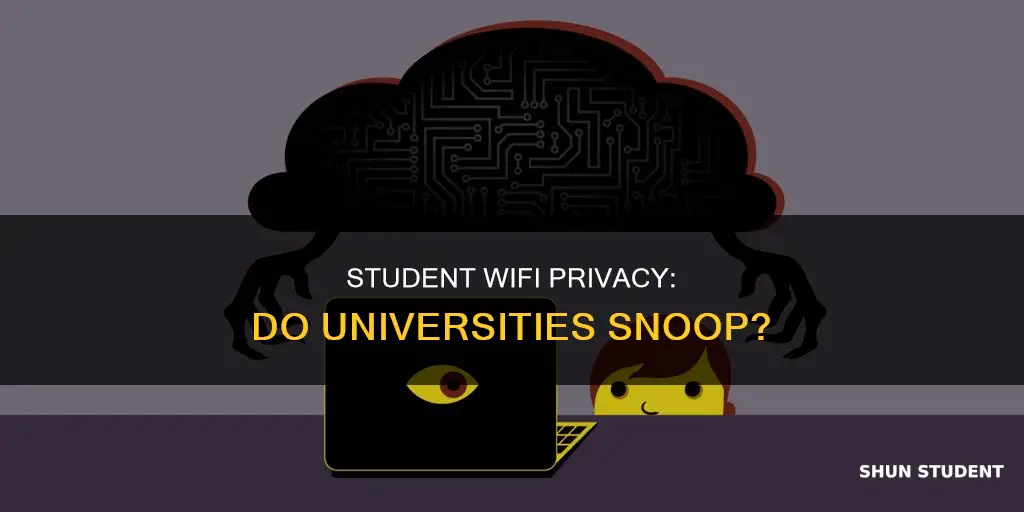 do universities check student wifi