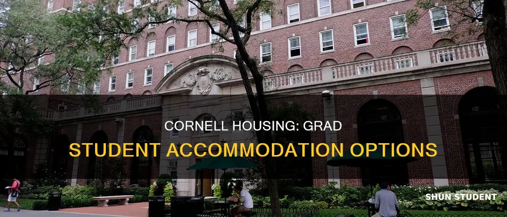 do universities offer housing for graduate students cornell