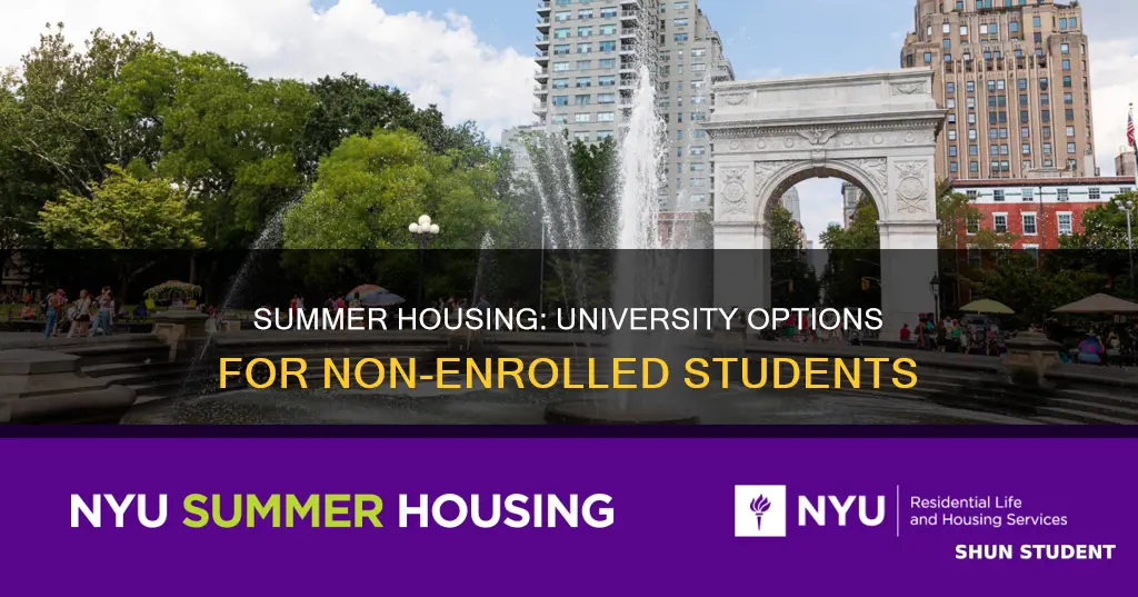 do universities offer summer housing for students not enrolled