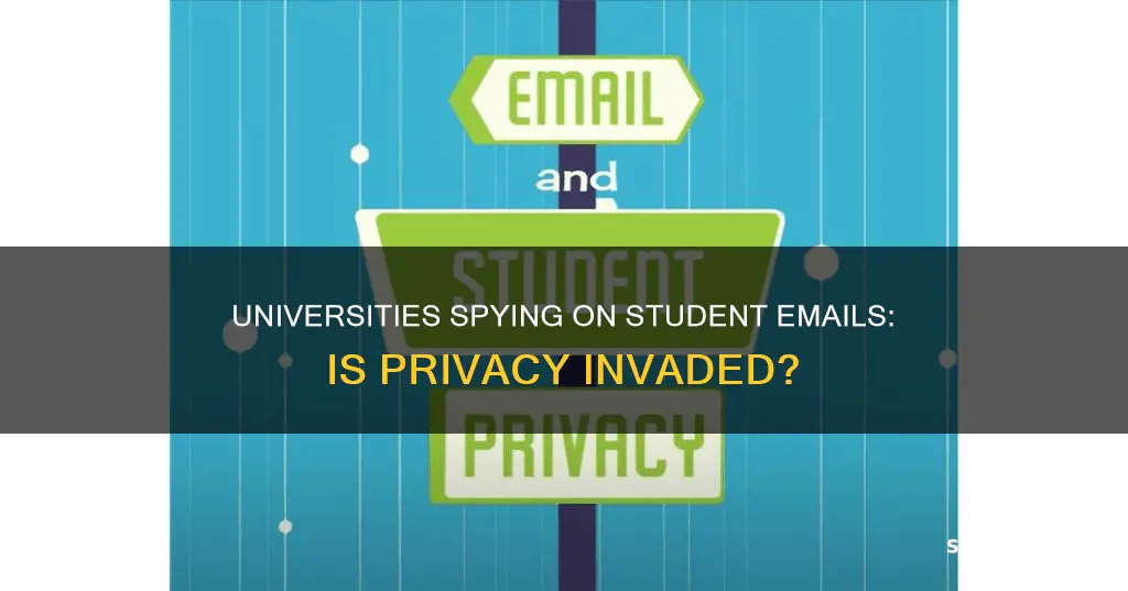 do universities spy on student emails