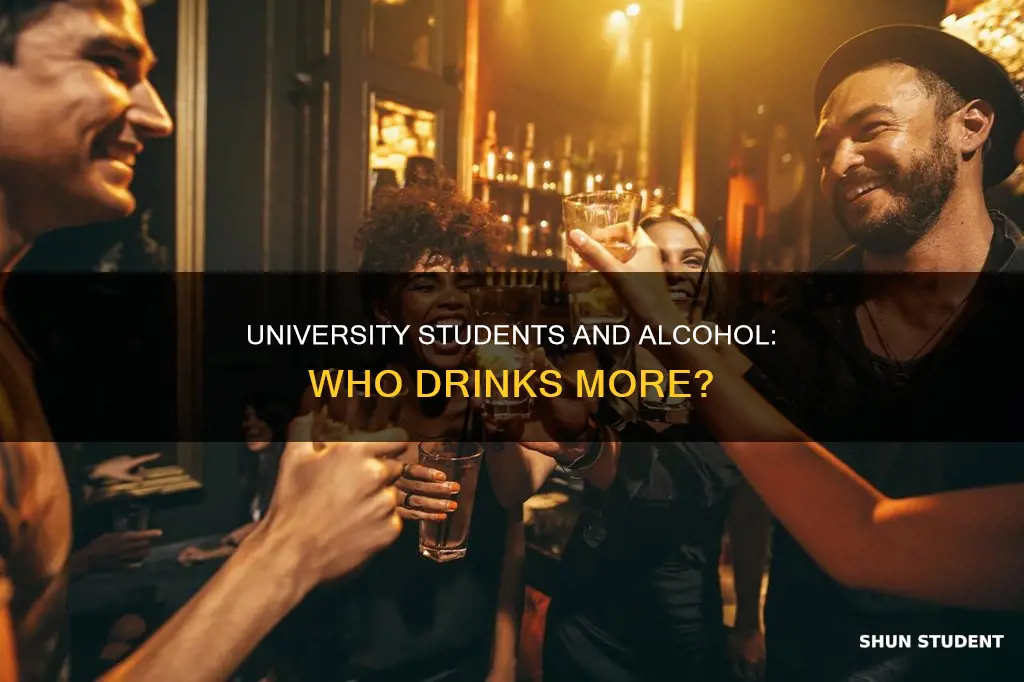 do university students drink more alcohol