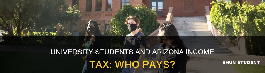 do university students need to pay arizona income tax