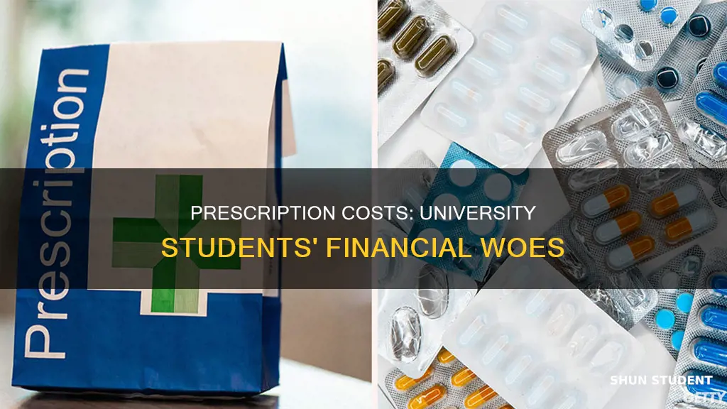 do university students pay for prescriptions