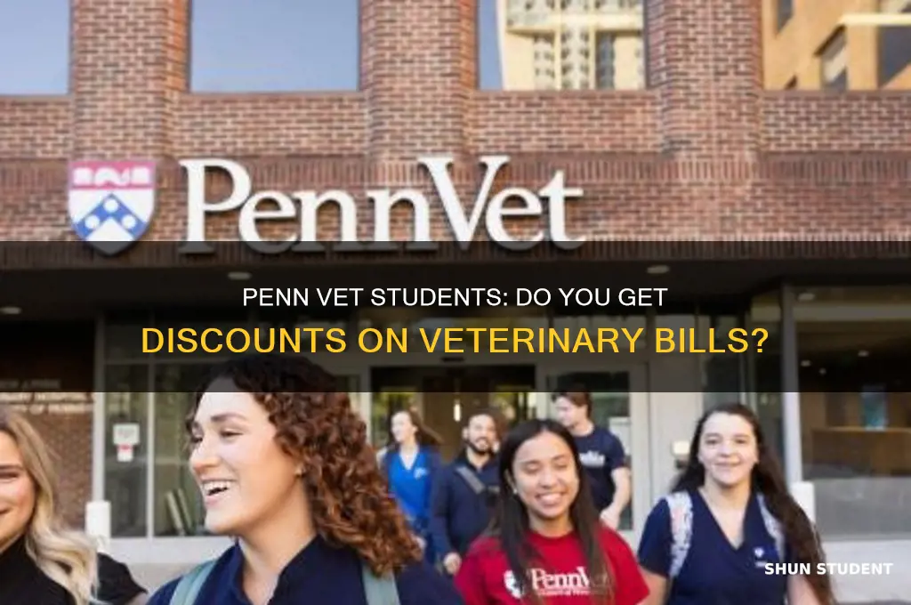 do vet students get discounts on vet bills at penn
