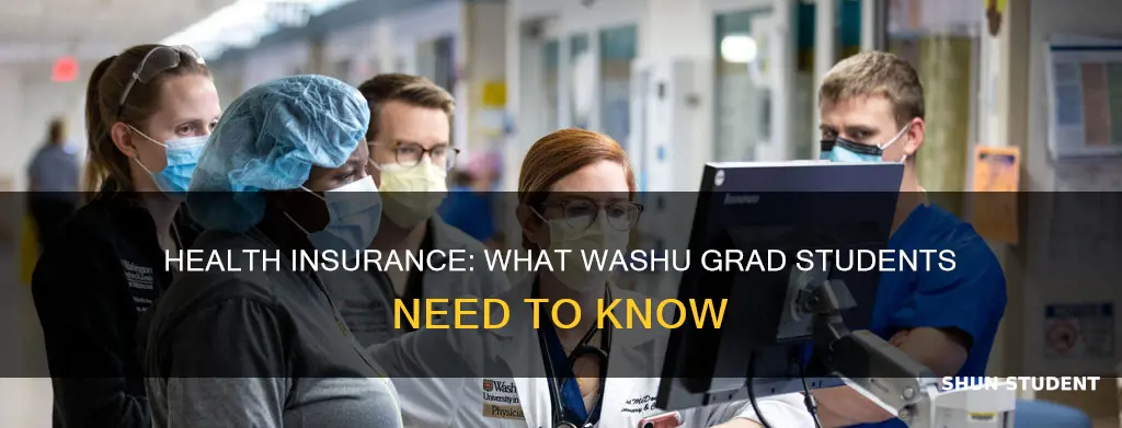 do washu grad students have to pay for health insurance