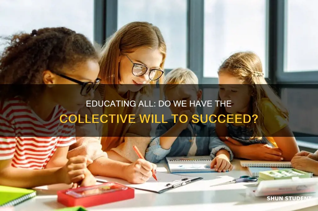 do we have the will to educate all students