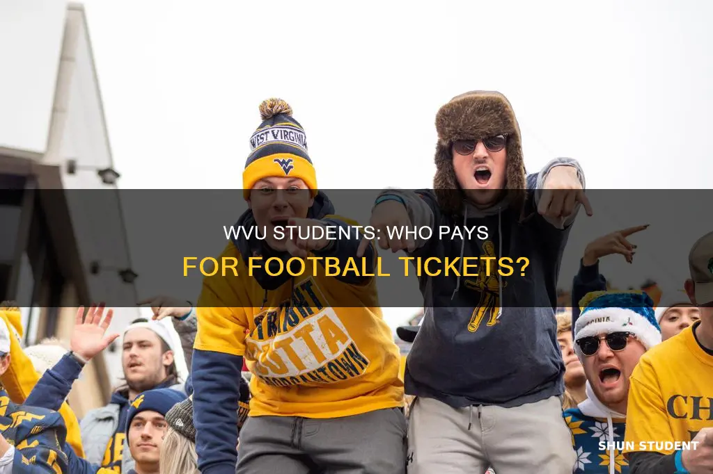 do wvu students pay for football tickets