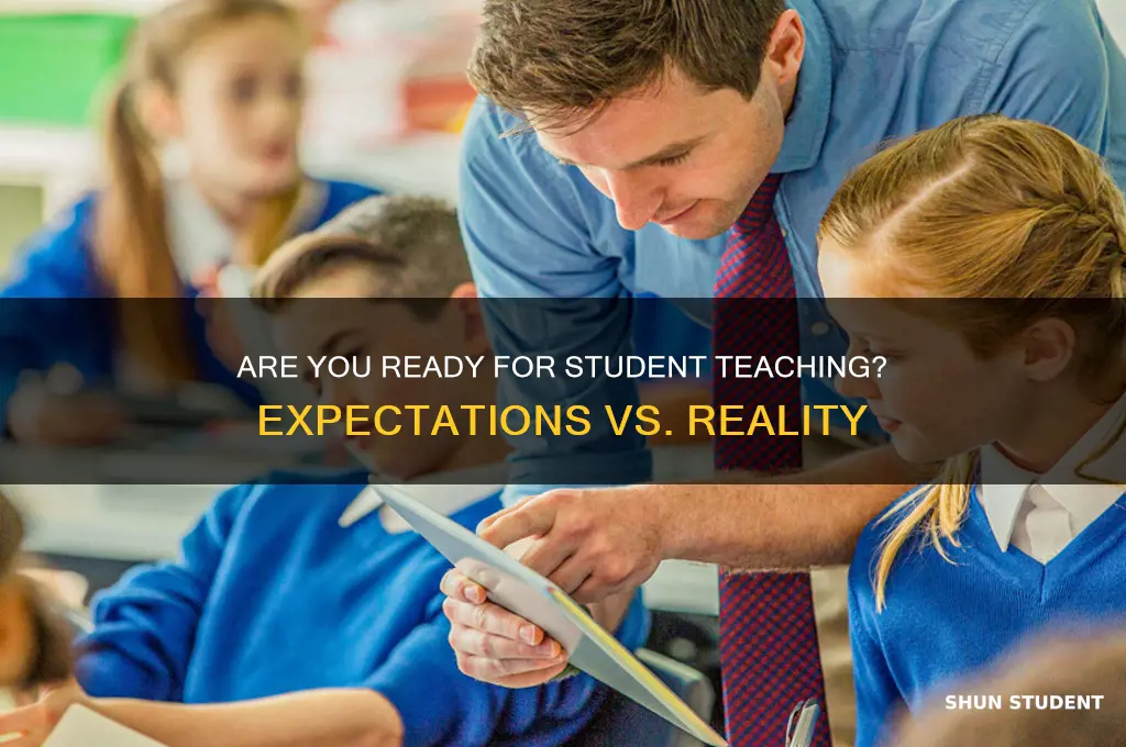 do you feel prepared for the expectations of student teaching