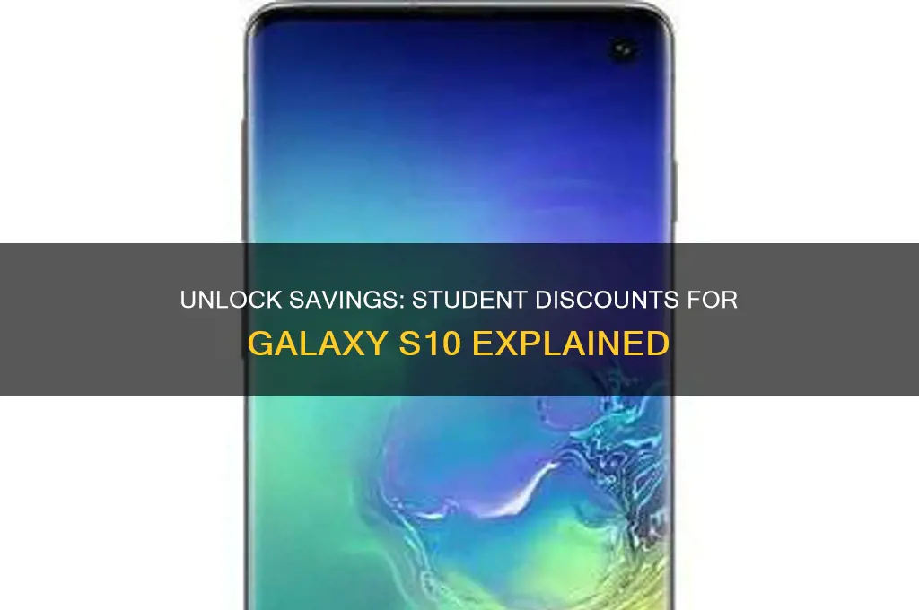 do you get student discount for galaxy 10