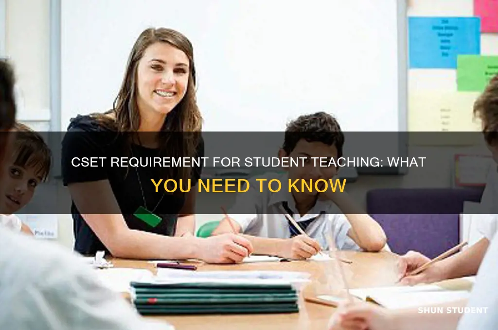 do you have to pass the cset to student teach