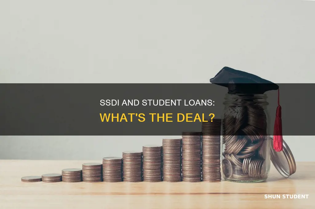 do you have to pay student loans on ssdi
