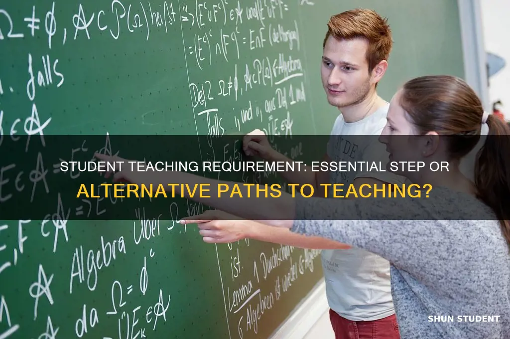 do you have to student teach to become a teacher