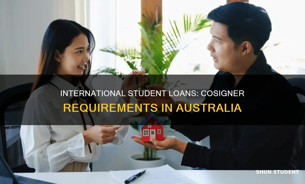 do you need a cosigner for international student loans australia