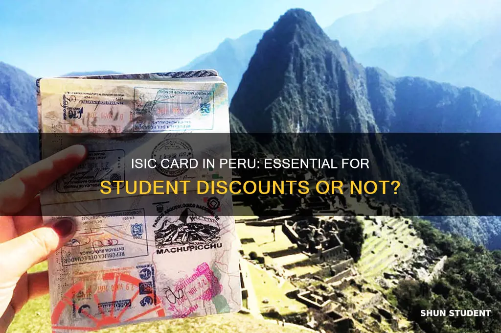 do you need isic card in peru for students discounts