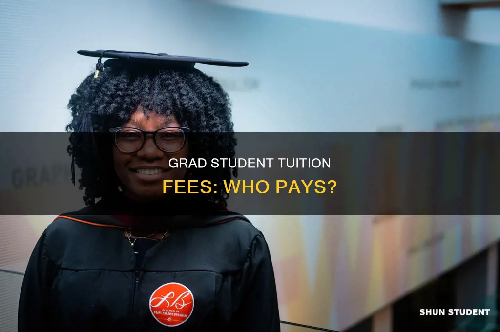 do you pay tuition as a grad student