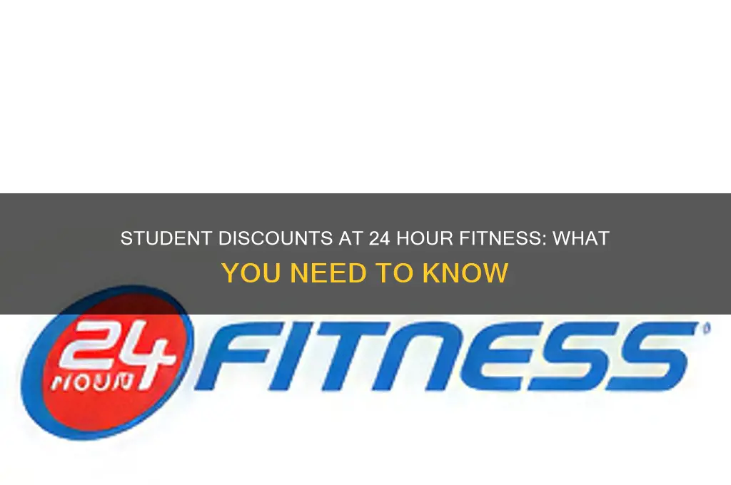 does 24 hour fitness have a student discount