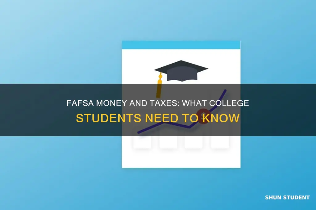 does a college student pay taxes on fafsa money