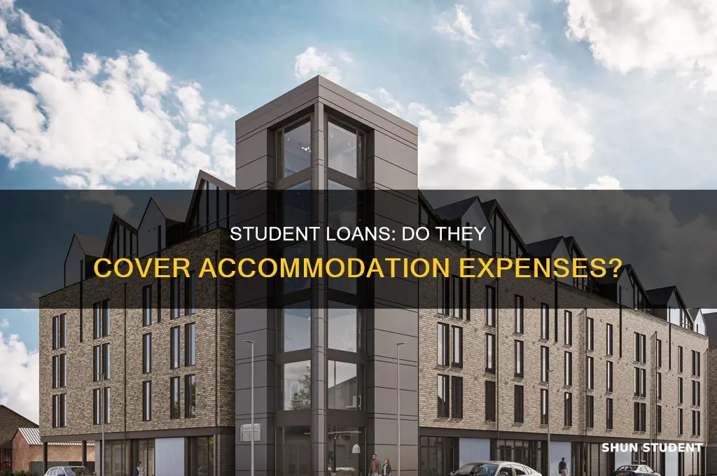 does a student loan pay for accommodation
