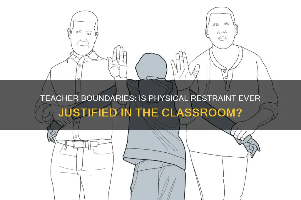 does a teacher have the right to grab a student