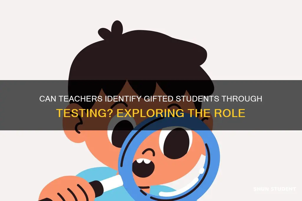 does a teacher help students test gifted