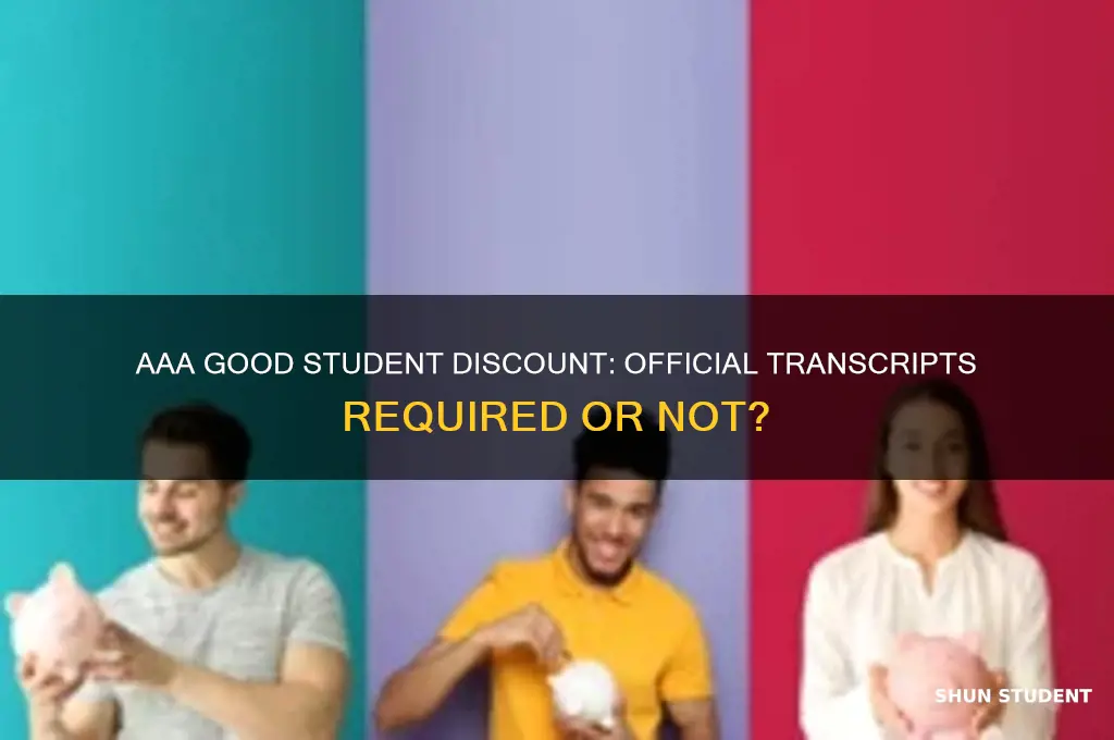 does aaa require official transcripts for good student discount