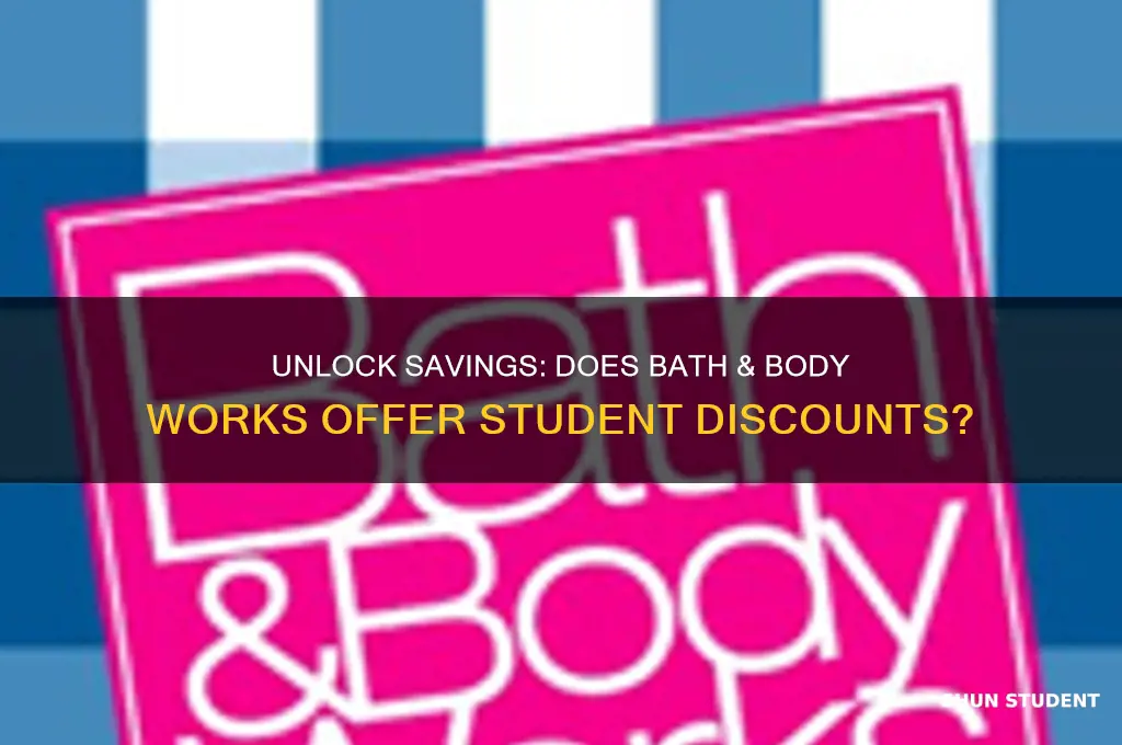 does bath and body works do student discounts